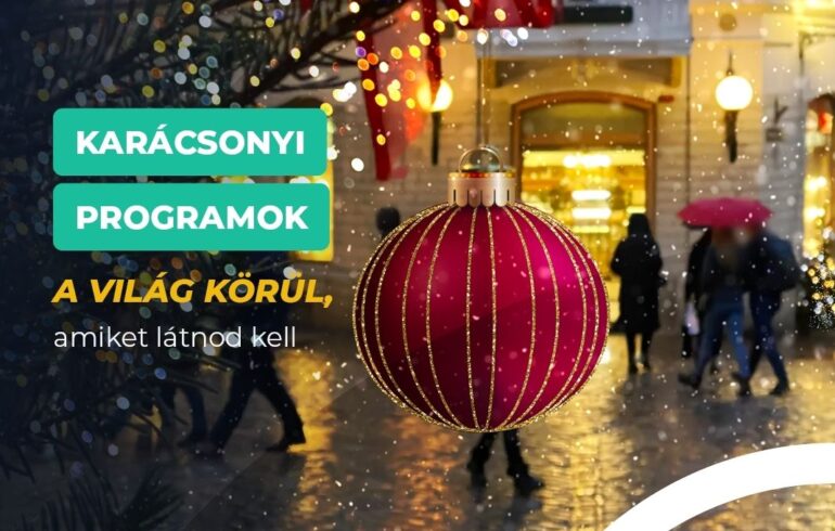 Szeretnéd te is kihasználni az ünnepi időszak minden percét? Elhoztuk neked a legkülönlegesebb karácsonyi programokat a világ körül, amelyekkel felejthetetlen lesz a karácsony.